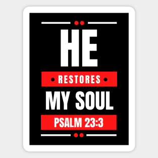 He Restores My Soul | Christian Typography Magnet